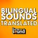 Bilingual Sounds Translated 9